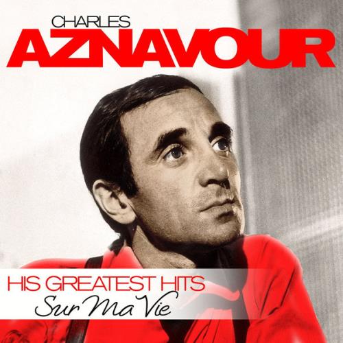 Диск CHARLES AZNAVOUR Sur Ma Vie - His Greatest Hits LP Vinyl